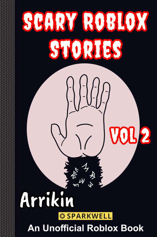 Scary Roblox Stories Vol 2