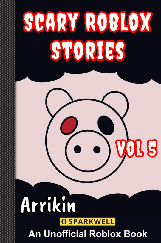 Scary Roblox Stories Vol 5
