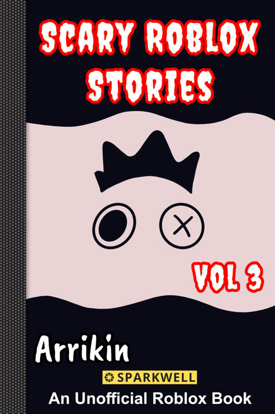 Scary Roblox Stories Vol 3